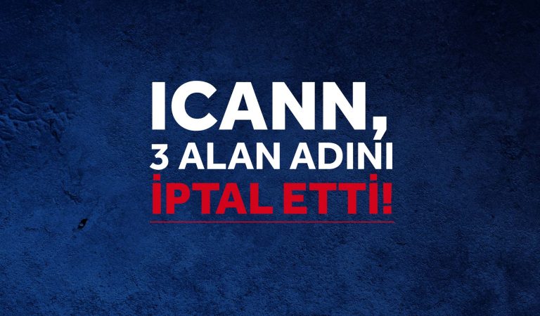 ICANN, 3 Alan Adı Uzantısını İptal Ederek Sözleşmesini Feshetti!